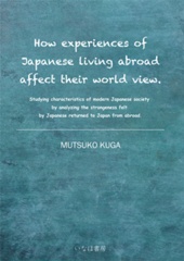 How experiences of Japanese living abroad affect their world view.
